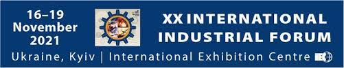 XX INTERNATIONAL INDUSTRIAL FORUM 2021 - Kiev 